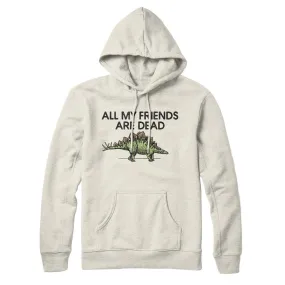 All My Friends Are Dead Hoodie