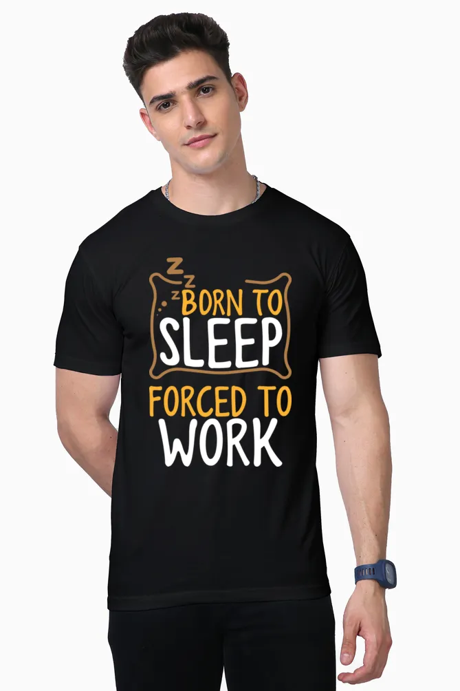 Men Half Sleeves T-Shirt - Born To Sleep