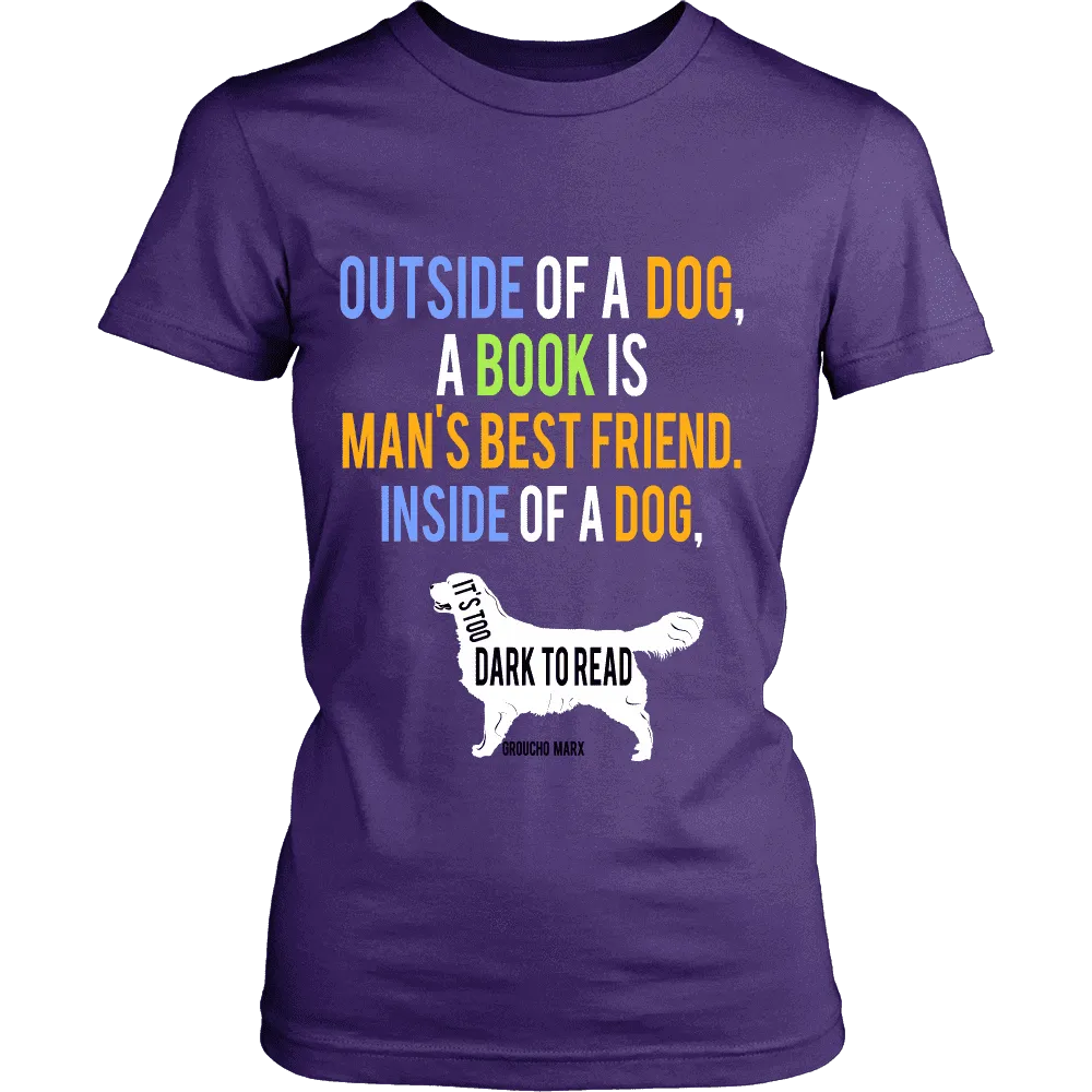 Outside of a dog, a book is ...