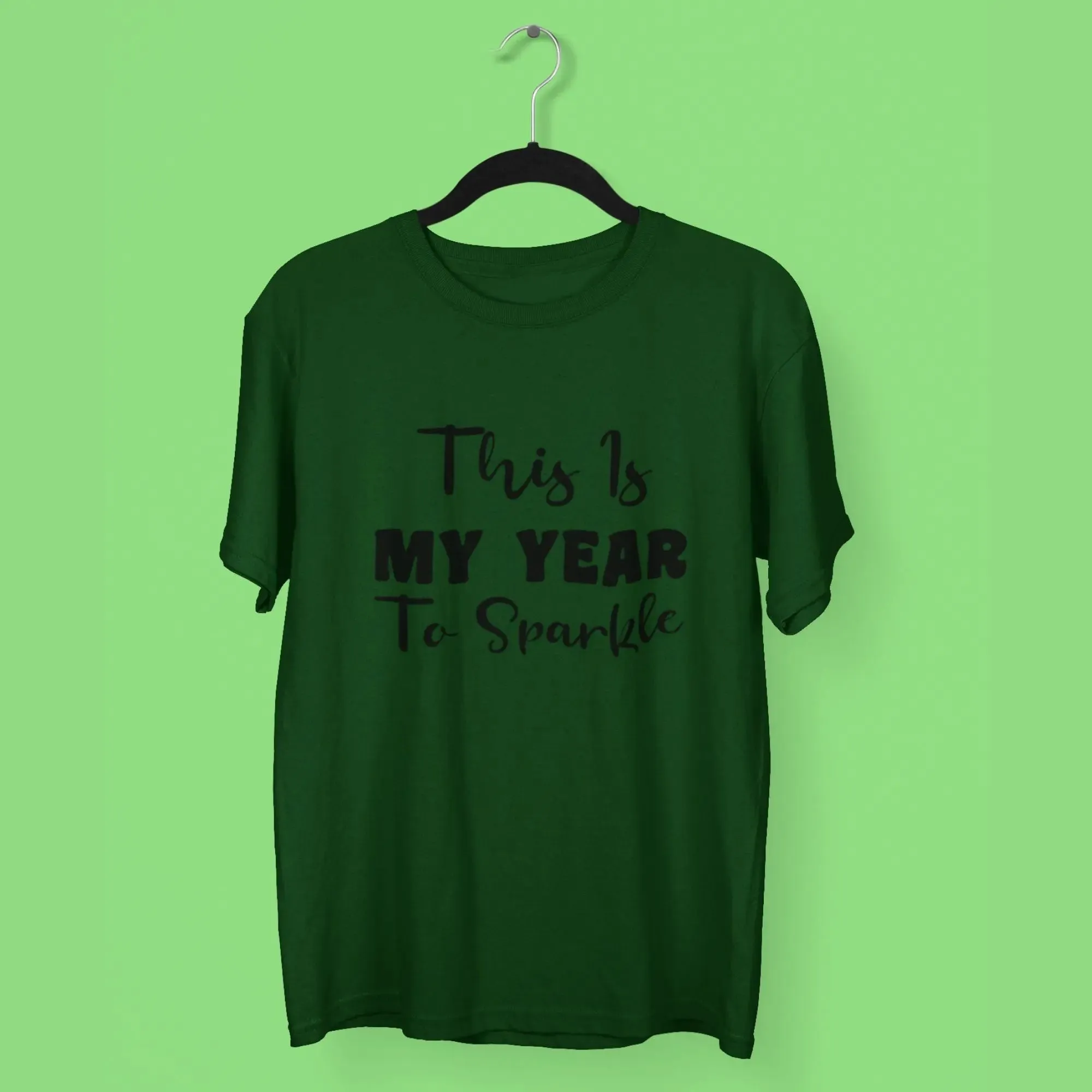 This Is My Year To Sparkle Round Neck Half Sleeve Classic T-Shirt